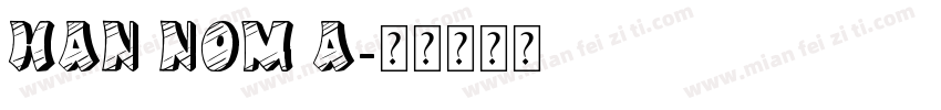 HAN NOM A字体转换